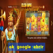 ok google abrir jogo de c****